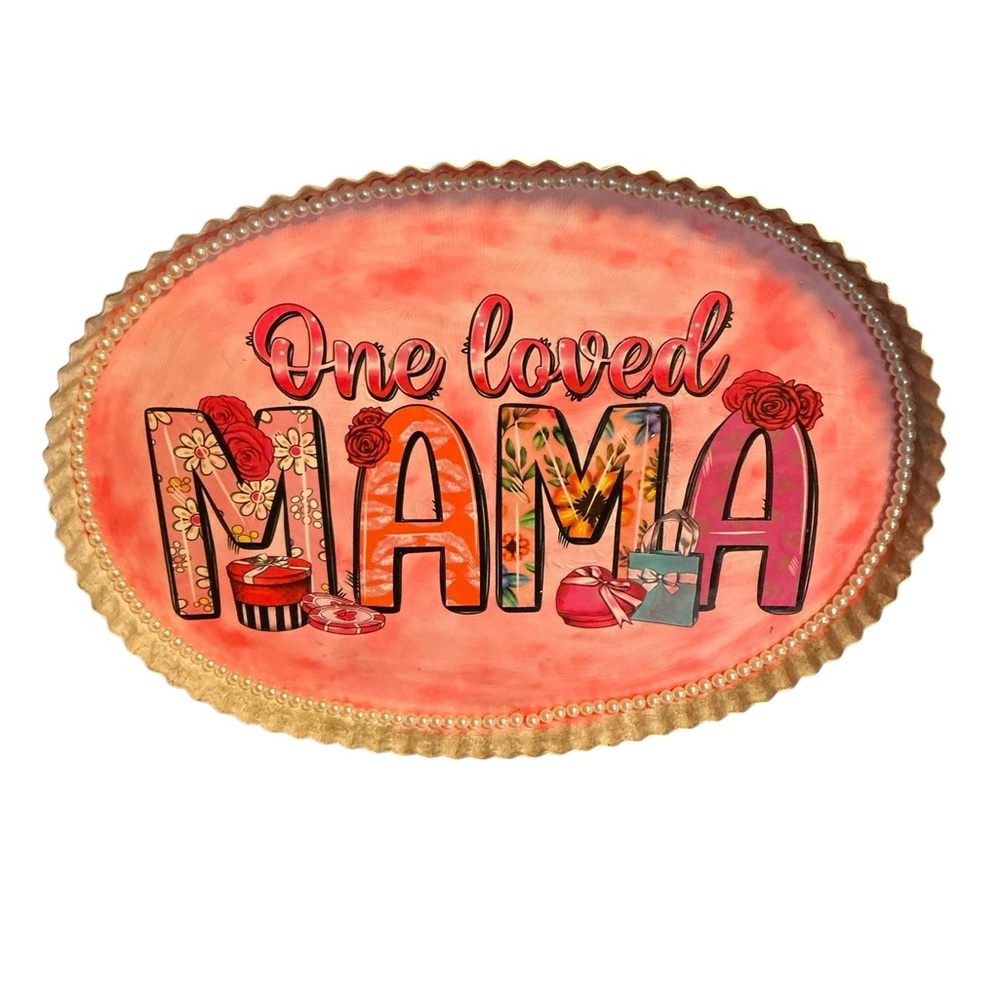 Hand crafted One Loved Mama Decorative Tin Tray